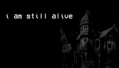 I Am Still Alive